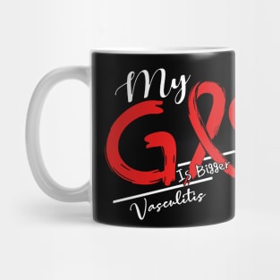 Vasculitis Awareness My God Is Stronger - In This Family No One Fights Alone Mug
